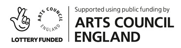 Arts Council England. Lottery Funded. Supported using public funding by Arts Council England.